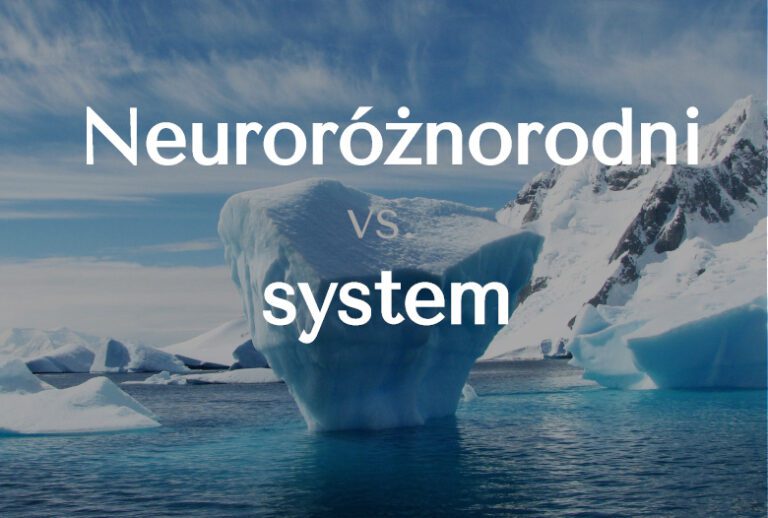 zdjęcie góra lodowa -neuroróżnorodni a system